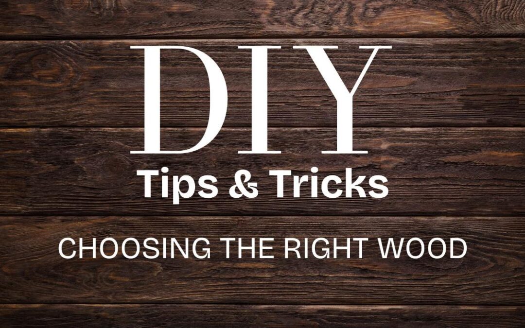 DIY Tips – Choosing Lumber